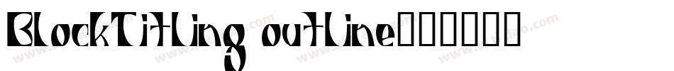 BlockTitling outline字体转换